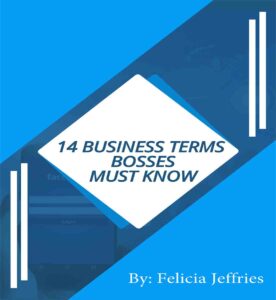 14 BUSINESS TERMS BOSSES MUST KNOW